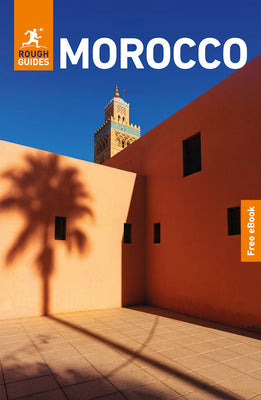 Cover Image for Rough Guides Morocco: Travel Guide with eBook: 2026-2027 Insider Tips Must-See Sights Maps & Itineraries Covers: Marrakesh, Fes, the Atlas Mountains a -- Rough Guides, Paperback