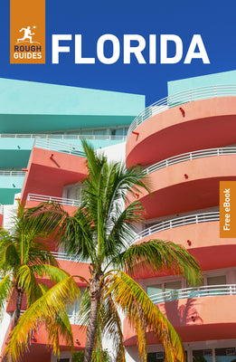 Cover Image for Rough Guides Florida: Travel Guide with eBook: 2026 Insider Tips Must-See Sights Maps & Itineraries Covers: Miami, Orlando, the Florida Keys and More -- Rough Guides, Paperback