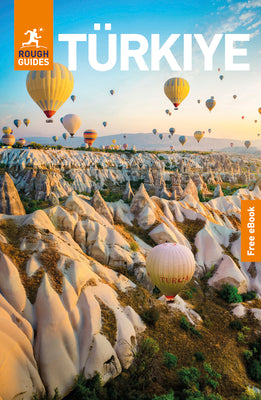 Cover Image for Rough Guides Turkiye: Travel Guide with eBook: 2026-2027 Insider Tips Must-See Sights Maps & Itineraries Covers: Istanbul, Cappadocia, the Turquoise C -- Rough Guides, Paperback