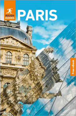 Cover Image for Rough Guides Paris: Travel Guide with eBook: 2026-2027 Insider Tips Must-See Sights Maps & Itineraries Covers: The Louvre, Montmartre, the Left Bank a -- Rough Guides, Paperback