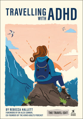 Cover Image for Rough Guides Travel Edit: Travelling with ADHD: Adhd-Friendly Travel Stress-Free Planning Sensory-Friendly Tips Practical Advice -- Rough Guides, Paperback
