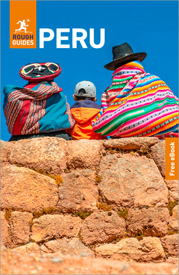 Cover Image for Rough Guides Peru: Travel Guide with eBook: 2026-2027 Insider Tips Must-See Sights Maps & Itineraries Covers: Lima, Cusco, Machu Picchu and More -- Rough Guides, Paperback
