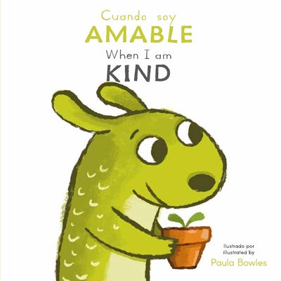 Cover Image for Cuando Soy Amable/ When I Am Kind -- Paula Bowles, Board Books