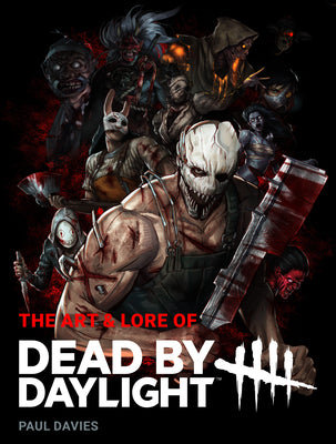 Cover Image for The Art and Lore of Dead by Daylight -- Paul Davies, Hardcover