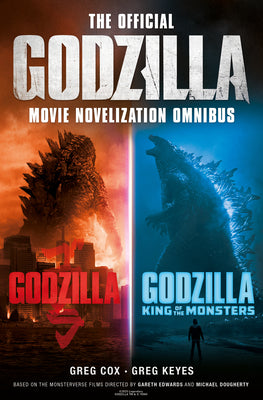 Cover Image for The Official Godzilla Movie Novelization Omnibus (Godzilla, Godzilla: King of the Monsters) -- Greg Cox, Paperback