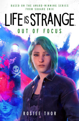 Cover Image for Life Is Strange: Out of Focus -- Rosiee Thor, Paperback
