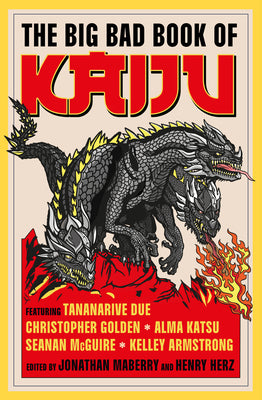 Cover Image for The Big Bad Book of Kaiju -- Jonathan Maberry, Hardcover
