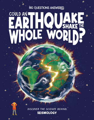 Cover Image for Could an Earthquake Shake the Whole World?: Discover the Science Behind Seismology -- Rosie Rowntree, Hardcover