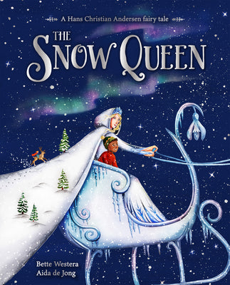 Cover Image for The Snow Queen: A Hans Christian Andersen Fairy Tale -- Bette Westera, Hardcover