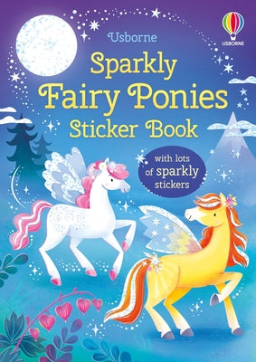 Cover Image for Sparkly Fairy Ponies Sticker Book -- Holly Bathie, Paperback