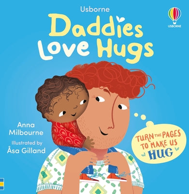 Cover Image for Daddies Love Hugs -- Asa Gilland, Board Books