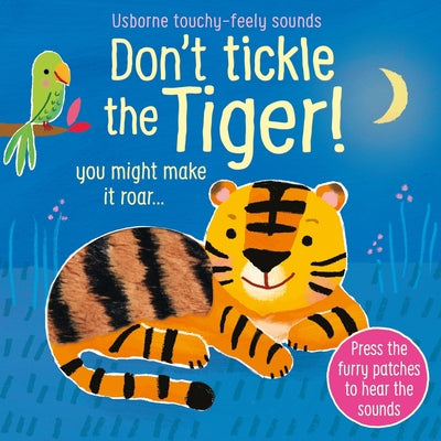 Cover Image for Don't Tickle the Tiger! -- Sam Taplin, Board Book