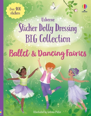 Cover Image for Sticker Dolly Dressing Big Collection Ballet and Dancing Fairies -- Fiona Watt, Paperback