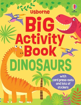 Cover Image for Big Activity Book Dinosaurs -- Kirsteen Robson, Paperback