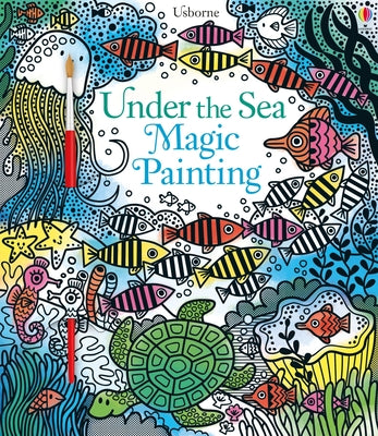 Cover Image for Under the Sea Magic Painting -- Fiona Watt, Paperback