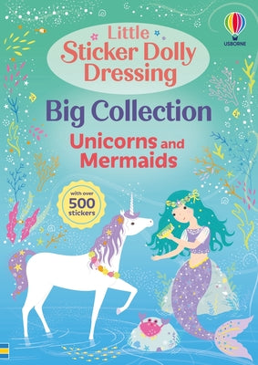 Cover Image for Little Sticker Dolly Dressing Big Collection: Unicorns and Mermaid -- Fiona Watt, Paperback