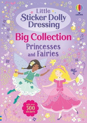 Cover Image for Little Sticker Dolly Dressing Big Collection: Princesses and Fairies -- Fiona Watt, Paperback