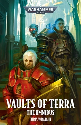Cover Image for Vaults of Terra: The Omnibus -- Chris Wraight, Paperback