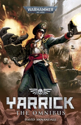 Cover Image for Yarrick: The Omnibus -- David Annandale, Paperback