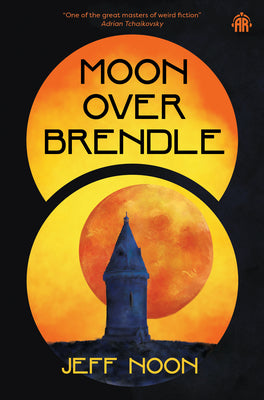 Cover Image for Moon Over Brendle -- Jeff Noon, Paperback