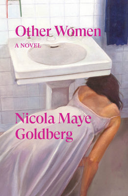 Cover Image for Other Women: And Other Stories -- Nicola Maye Goldberg, Paperback