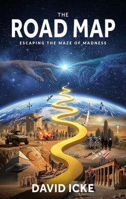 Cover Image for The Road Map: Escaping the Maze of Madness -- David Icke, Paperback