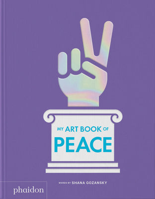 Cover Image for My Art Book of Peace -- Shana Gozansky, Board Books