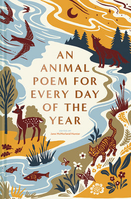 Cover Image for An Animal Poem for Every Day of the Year -- Jane McMorland Hunter, Hardcover