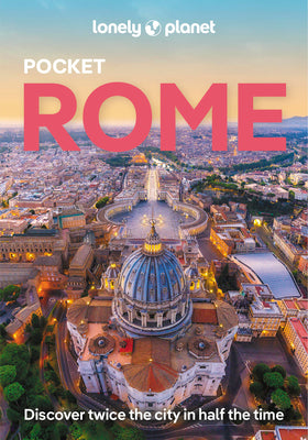 Cover Image for Lonely Planet Pocket Rome: Discover Twice the City in Half the Time Top Sights Maps & Walking Tours Covers Colosseum, Spanish Steps, Trevi Fountain an -- Duncan Garwood, Paperback