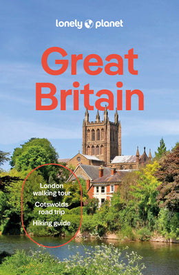 Cover Image for Lonely Planet Great Britain: Plan the Trip of a Lifetime Detailed Itineraries & Maps Insider Tips Covers England, Scotland, Wales, Buckingham Palace, -- Kerry Walker, Paperback