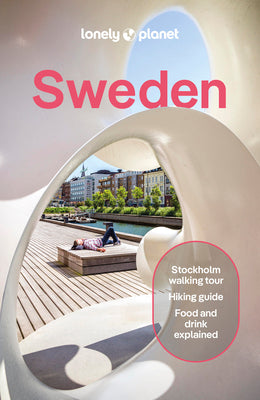 Cover Image for Lonely Planet Sweden: Plan the Trip of a Lifetime Detailed Itineraries & Maps Insider Tips Covers Stockholm, Chasing Northern Lights, Gothenburg and M -- Marc Di Duca, Paperback