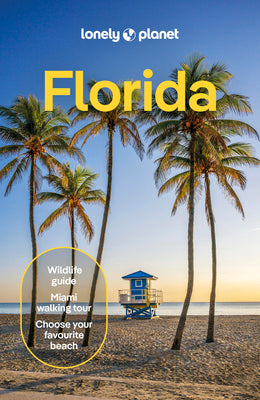 Cover Image for Lonely Planet Florida: Plan the Trip of a Lifetime Detailed Itineraries & Maps Insider Tips Covers Miami, Florida, Orlando and More -- David Gibb, Paperback