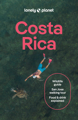 Cover Image for Lonely Planet Costa Rica: Plan the Trip of a Lifetime Detailed Itineraries & Maps Insider Tips Covers Waterfalls, Sea Turtles, Traditional Crafts and -- Elizabeth Lavis, Paperback