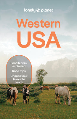 Cover Image for Lonely Planet Western USA: Plan the Trip of a Lifetime Detailed Itineraries & Maps Insider Tips Covers Rocky Mountains, Southwest, California and More -- Amelia Mularz, Paperback