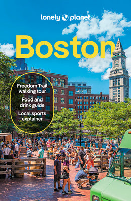 Cover Image for Lonely Planet Boston: Plan the Trip of a Lifetime Detailed Itineraries & Maps Insider Tips Covers Downtown, Back Bay, Cambridge and More -- Mara Vorhees, Paperback