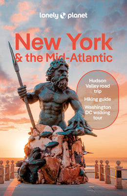 Cover Image for Lonely Planet New York & the Mid-Atlantic: Plan the Trip of a Lifetime Detailed Itineraries & Maps Insider Tips Covers New York State, Philadelphia, P -- Amy C. Balfour, Paperback