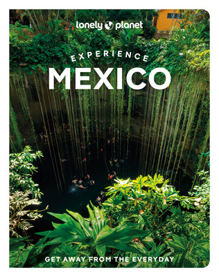 Cover Image for Lonely Planet Experience Mexico -- Nellie Huang, Paperback