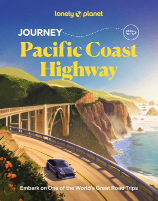Cover Image for Lonely Planet Journey Pacific Coast Highway -- Margot Bigg, Paperback