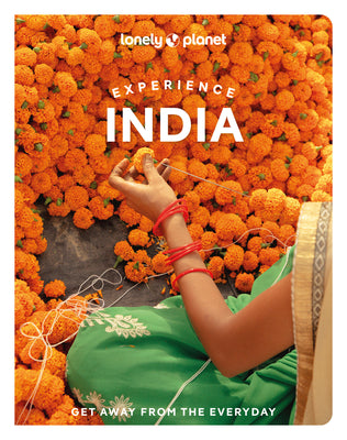 Cover Image for Lonely Planet Experience India: Build a Trip to Remember Local Insights Maps & Planning Tools Covers Delhi, Rajasthan, Punjab, Haryana, Kolkata, Keral -- Christabel Lobo, Paperback
