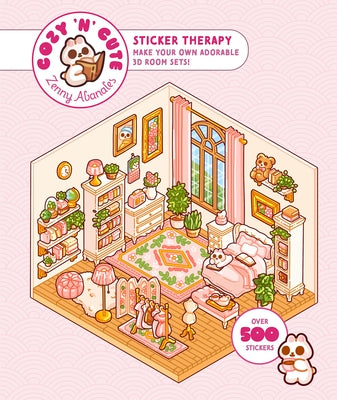 Cover Image for Cute 'n' Cozy Sticker Therapy: Make Your Own Adorable 3D Room Sets: Over 500 Stickers! -- Zenny Abanales, Paperback