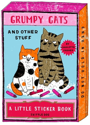 Cover Image for Grumpy Cats and Other Stuff: A Little Sticker Book -- Charlotte Farmer, Paperback