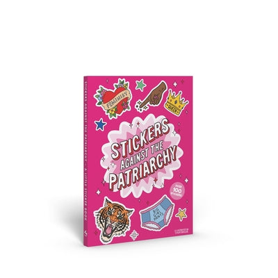 Cover Image for Stickers Against the Patriarchy!: A Little Sticker Book -- Chloé Boulos, Paperback
