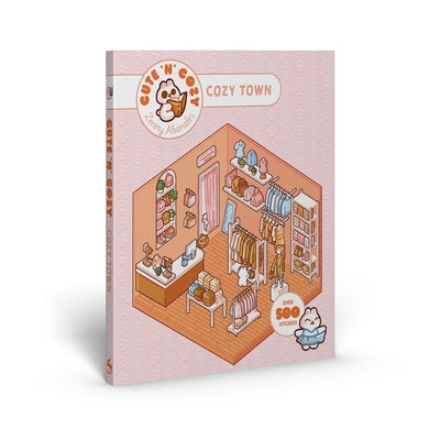 Cover Image for Cute 'n' Cozy Sticker Therapy: Cute 'n' Cozy Town: Over 500 Reusable Stickers! -- Zenny Abanales, Paperback