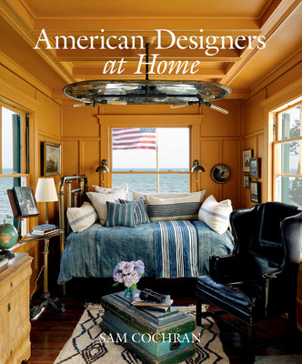 Cover Image for American Designers at Home -- Sam Cochran, Hardcover