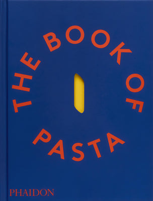 Cover Image for The Book of Pasta -- Academia Barilla, Hardcover