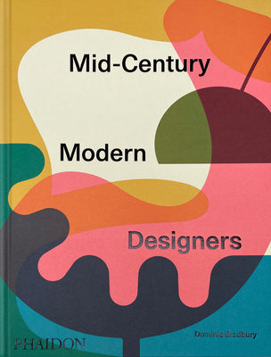 Cover Image for Mid-Century Modern Designers -- Dominic Bradbury, Hardcover