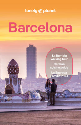 Cover Image for Lonely Planet Barcelona: Plan the Trip of a Lifetime Detailed Itineraries & Maps Insider Tips Covers La Rambla, Barri Gotic, El Born and More -- Isabella Noble, Paperback