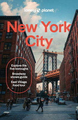 Cover Image for Lonely Planet New York City: Comprehensive Travel Guide Detailed Itineraries & Maps Insider Tips Covers Lower Manhattan, Soho, Chelsea, Meatpacking Di -- Brian Healy, Paperback