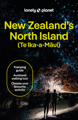 Cover Image for Lonely Planet New Zealand's North Island: Plan the Trip of a Lifetime Detailed Itineraries & Maps Insider Tips Covers Auckland, Northland, the Waikato -- Brett Atkinson, Paperback