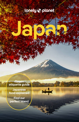 Cover Image for Lonely Planet Japan: Comprehensive Travel Guide Detailed Itineraries & Maps Insider Tips Covers Tokyo, MT Fuji, Kyoto, Hiroshima, Hokkaido and More -- Lonely Planet, Paperback